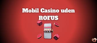 Rofus Den Ultimative Guide til Online Casino