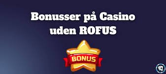 Rofus Den Ultimative Guide til Online Casino