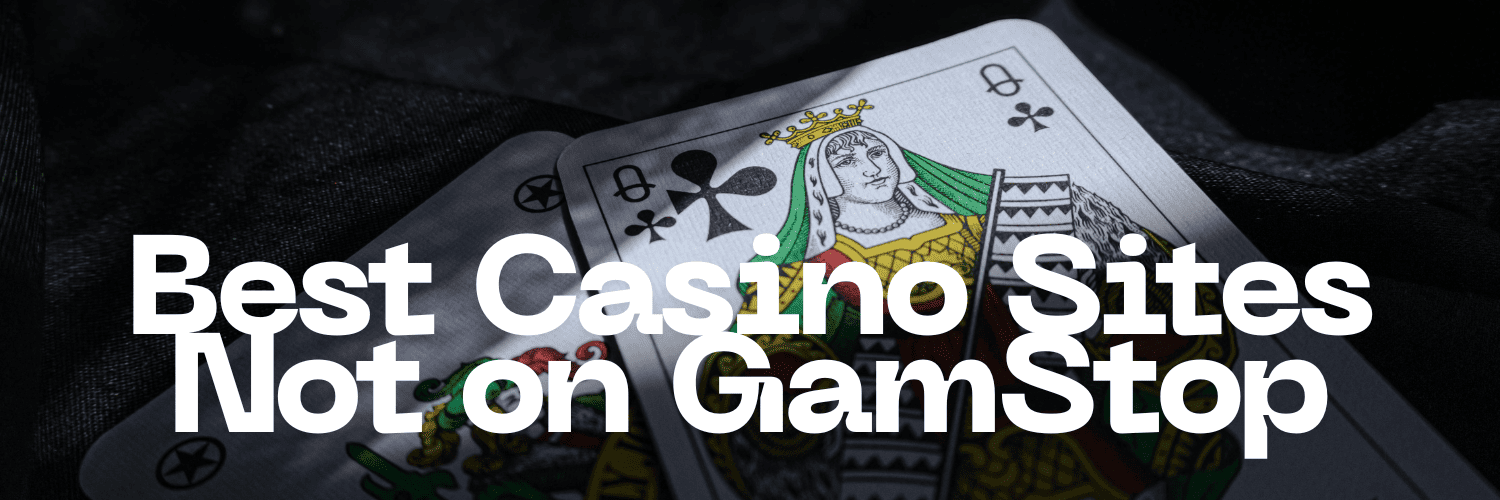 Casinos Non on Gamstop Your Guide to Playing Freely Casinos Non on Gamstop Your Guide to Playing Freely