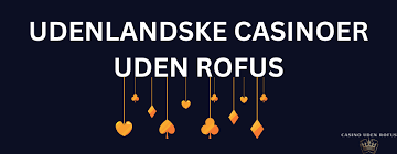 Casino Uden Rufus Trustly En Guide til Spiloplevelser Uden Besvær Casino Uden Rufus Trustly En Guide til Spiloplevelser Uden Besvær